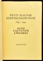 Pesti Magyar Kereskedelmi Bank 1841 - 1941. Száz esztendő emlékei. A bevezetőt dr. Lamotte Károly ír...