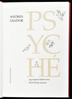Weöres Sándor: Psyché. Egy hajdani költő írásai Reich Károly rajzaival. 1995, Pesti Szalon. Kiadói k...