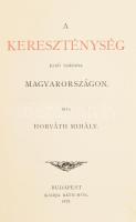 Horváth Mihály: A kereszténység első százada Magyarországon. Bp., 1878, Ráth Mór, VIII+476+(4) p. El...