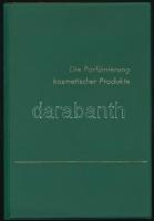 Die Parfümierung kosmetischer Produkte. Herausgegeben von Dragoco Holzminden. Parfümipari, kozmetika...