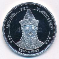DN "Magyarország Keresztény Királyai / IV. "Kun" László 1272-1290" Ag emlékérem kapszulában (20g/0.333/38mm) T:PP