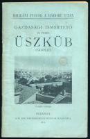 Üszküb (Skoplje). Balkáni piacok a háború után - Gazdasági ismertető VI. füzet. Bp., 1914, M. Kir. Kereskedelmi Múzeum (Stephaneum-ny.), 25 p.+12 (fekete-fehér fotók) t. Kiadói tűzött papírkötés, kissé foltos borítóval, tulajdonosi névbejegyzéssel.