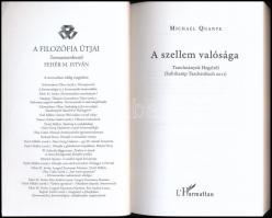 Michael Quante: A szellem valósága. Tanulmányok Hegelről. A filozófia útjai. Bp., 2017, L'Harma...