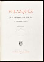 Gensel, Walter: Velazquez. Des Meisters Gemälde in 172 Abbildungen. Stuttgart-Leipzig, 1908, Deutsch...