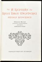 Philippi Adolf: A képírás régi nagy mesterei színes képekben. - - szövegének fölhasználásával magyar...