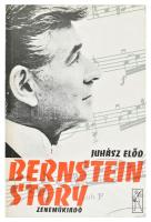 Juhász Előd: Bernstein story. Bp., 1972, Zeneműkiadó. 176 p. Kiadói papírkötés.