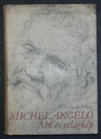 1975 Charles de Tolnay: Michelangelo, mű és világkép magyar nyelvű képes könyve a Corvina kiadótól, enyhén sérült papírborítóval