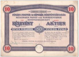 Budapest 1935. "Fémáru-, Fegyver- és Gépgyár Részvénytársaság" tíz részvénye egyben, egyenként 50P-ről, német és magyar nyelven, bélyegzésekkel, szelvényekkel T:VF