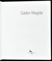 Szabó Júlia: Gádor Magda. Szerk.: Csák Ferenc. Bp., 2004, Körmendi Galéria. Gazdag képanyaggal, a mű...