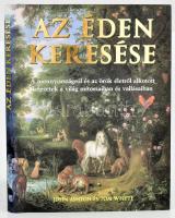 Tom Whyte-John Ashton: Az éden keresése. A mennyországról és az örök életről alkotott képzetek a világ mítoszaiban és vallásaiban. Ford.: Balikó Nándor. Bp., 2006, Kossuth. Gazdag képanyaggal illusztrált. Kiadói egészvászon-kötés, kiadói papír védőborítóban.