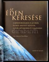Tom Whyte-John Ashton: Az éden keresése. A mennyországról és az örök életről alkotott képzetek a vil...