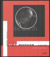 Fajó János: Az én mesterem. Kassák műhelyében. A kötet képfeldolgozója, grafikusa, Boros Tamás (1959-) által Haraszty István "Édeskének" (1934-2022), Kossuth-díjas szobrász, festőművésznek DEDIKÁLT! Bp., 2003, Vince. 89 p. Fekete-fehér és színes képekkel illusztrált. Kiadói kartonált papírkötés.
