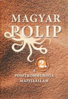 Magyar Bálint (szerk.): Magyar polip 2. A posztkommunista maffiaállam. A szerkesztő, Magyar Bálint (1952-) szociológus, történész, politikus, volt oktatási miniszter, az SZDSZ alapító tagja, 1998-tól 2000-ig elnöke által Haraszty István Édeskének (1934-2022), Kossuth-díjas szobrász, festőművésznek és feleségének DEDIKÁLT! Bp.,2014, Noran Libro. Kiadói papírkötés, jó állapotban.