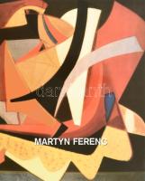 Martyn Ferenc (1899-1986) festőművész a 30-as években, Franciaországban készült műveiből. Bp., 2007, Körmendi Galéria, 15 p. Kiadói papírkötés.