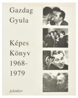 Gazdag Gyula: Képes könyv 1968-1979. Jelenkor, Pécs, 1994 kiadói kartonált papírkötés. Haraszty István "Édeskének" (1934-2022), Kossuth-díjas szobrász, festőművésznek DEDIKÁLT!