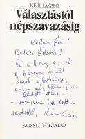 Kéri László: Választástól népszavazásig. Kéri László (1951-) politológus, szociológus által Haraszty...