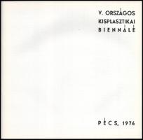 V. Országos Kisplasztikai Biennálé. Pécs, 1976. Szerk.. Romváry Ferenc. Borító- és plakátterv: Pincz...