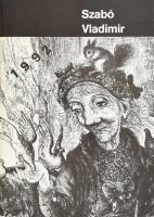 Szabó Vladimir festőművész legújabb alkotásainak bemutatása. Szekszárd, 1991, Művészetek Háza, 16 sztl. lev. Kiadói papírkötés.