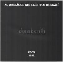 XI. Országos Kisplasztikai Biennálé. Pécs, 1989. Szerk.. Romváry Ferenc. Katalógus koncepció: Pincze...