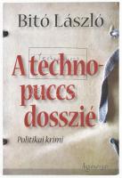 Bitó László: A technopuccs dosszié. 2007, Argumentum. Kiadói papírkötés, jó állapotban, a szerző aláírásával.