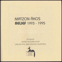 Matzon Ákos: Relief 1993-1995. Bp.,1995, Körmendi Galéria. Kiadói papírkötés