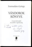 Szemadám György: Vándorok könyve. A tarot kártyától Az ember tragédiájáig. A szerző, Szemadám György...
