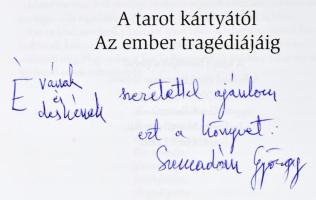 Szemadám György: Vándorok könyve. A tarot kártyától Az ember tragédiájáig. A szerző, Szemadám György...