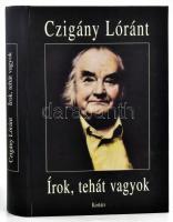 Czigány Lóránt: Írok, tehát vagyok. Emigráns napjaim múlása, 1971-1981. A szerző, Czigány Lóránt (1935-2008) József Attila-díjas író, irodalomtörténész, diplomata, egyetemi tanár által Haraszty István &quot;Édeskének&quot; (1934-2022), Kossuth-díjas szobrász, festőművész és feleségének DEDIKÁLT példány. Phoenix Könyvek. Bp., 2005, Kortárs. Kiadói kartonált papírkötés.