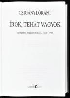 Czigány Lóránt: Írok, tehát vagyok. Emigráns napjaim múlása, 1971-1981. A szerző, Czigány Lóránt (19...