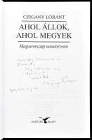 Czigány Lóránt: Ahol állok, ahol megyek. Magyarországi tanulóéveim. A szerző, Czigány Lóránt (1935-2...