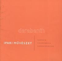 Ipari művészet: Szépség, célszerűség, gazdaságosság. Bp., 1960, Iparművészeti Tanács. Gazdag képanyaggal illusztrált. Kiadói egészvászon-kötés.