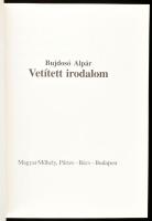 Bujdosó Alpár: Vetített irodalom. A szerző, Bujdosó Alpár (1935-2021) költő, mérnök, a Magyar Műhely...