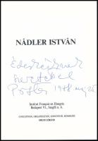 Nádler István. Kiállítási katalógus. Conception, organisation, koncepció, rendezés: Hegyi Lóránd. Hegyi Lóránd előszavával. A művész, Nádler István (1938-) Kossuth-díjas festőművész által Haraszty István &quot;Édeskének&quot; (1934-2022), Kossuth-díjas szobrász, festőművésznek DEDIKÁLT példány! Bp.,(1988),Institut Francais en Hongrie, 6 sztl. lev.+2 sztl. lev. Magyar és francia nyelven. A művész munkáinak reprodukcióival illusztrált. Kiadói papírkötés.