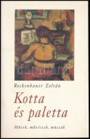 Rockenbauer Zoltán: Kotta és paletta. Művek, művészek, múzsák. A szerző, Rockenbauer Zoltán (1960-) művészettörténész, politikus, 2000-2002 között a nemzeti kulturális örökség minisztere által Haraszty István "Édeskének" (1934-2022), Kossuth-díjas szobrász-, festőművész és felesége részére DEDIKÁLT példány! Bp., 2001, Corvina - Európai Utas. Fekete-fehér szövegközti és színes egészoldalas képanyaggal illusztrált. Kiadói kartonált papírkötés.