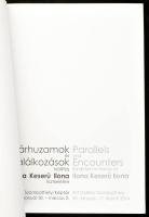 Gyécsek József (szerk.): Párhuzamok és találkozások - Ilona Keserü Ilona tiszteletére. Szombathely, ...
