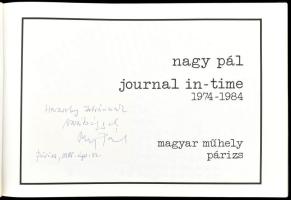 Nagy Pál: Journal in-time 1974-1984. A szerző, Nagy Pál (1934- ) avantgárd író, műfordító, újságíró,...