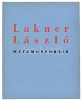 Lakner László: Metamorphosis. Kiállítási katalógus. Bp., 2004., Ludwig Múzeum - Kortárs Művészeti Múzeum. Gazdag képanyaggal, a művész munkáinak reprodukcióival illusztrált. Kiadói egészvászon-kötés.