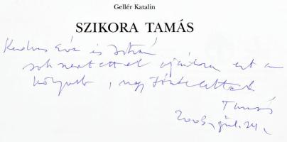 Gellér Katalin: Szikora Tamás. A művész, Szikora Tamás (1943-2012) Munkácsy Mihály-díjas festőművész...