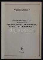 A BKV által üzemeltetett elővárosi vasúti járművek típusai, azok jellemző műszaki adatai nyomtatvány (csak 300 példányos)