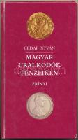 Gedai István: Magyar uralkodók pénzeiken. Bp., 1991., Zrínyi. Kissé sérült kiadói kartonált papírkötés.