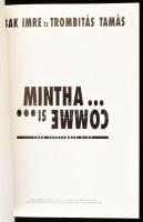 Bak Imre és Trombitás Tamás Mintha. Francia Intézet, Budapest 1996. szeptember. Magyar és francia ny...