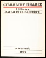 Frank János (szerk.): Gyarmathy Tihamér kiállítása Kállai Ernő emlékére. Bp., 1986, Műcsarnok. 15+1p. Gyarmathy Tihamér műveinek reprodukcióival illusztrált kiállítási katalógus. Kiadói papírkötés