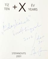 Stefanovits Péter: Tíz + X év. Stefanovits Péter (1947-) Munkácsy Mihály-díjas magyar grafikus által...