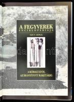 Ian V. Hogg: Guinness fegyverenciklopédia. A kőbaltától az irányított rakétáig. Bp., 1992. Zrínyi. G...