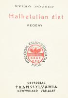 Nyírő József: Halhatatlan élet. Regény. Remekírók sorozata. Buenos Aires, 1971, Editoral Transsylvania. Emigráns kiadás. Bibliofil aranyozott kiadói egészbőr-kötésben, kopott, foltos borítóval, sérült gerinccel.