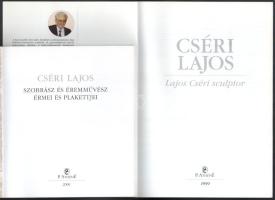 Cséri Lajos (1928-) érem-, szobrászművész kiállítási katalógusai, 2 db: 

Cséri Lajos szobrász és ...