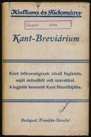 Kant-breviarium. Kant világnézete és életfelfogása. Összeáll.: Gross Félix. Ford.: Polgár Gyula. Kultúra és Tudomány. Bp., é.n, Franklin. Harmadik kiadás. Kiadói egészvászon-kötés, kiadói szakadt papír védőborítóban.