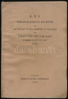 K. B. S. bibliographical register of imprtant works written in Japanese on Japan and the Far East published during the year 1933. Tokyo, 1938., Kokusai Bunka Shinkokai,4+IX+180 p. Angol és japán nyelven. Kiadói papírkötés, foltos
