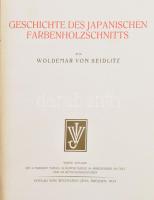 Woldemar von Seidlitz: Geschichte des Japanischen Farbenholzschnitts. Dresden, 1923, Wolfgang Jess. Vierte Auflage. Német nyelven. Gazdag képanyaggal illusztrált. Átkötött félvászon-kötés, kopott borítóval.