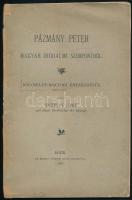 Huttkay Lipót: Pázmány Péter magyar irodalmi szempontból. Bölcselet - doktori értekezésül. Eger, 1897, Érsek Lyceum, 49+1 p. Kiadói papírkötés, kissé foltos borítóval, javított gerinccel.